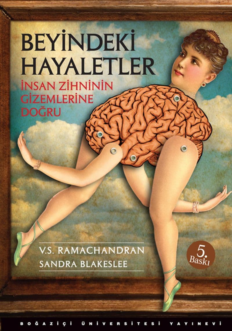 Beyindeki Hayaletler İnsan Zihninin Gizemlerine Doğru