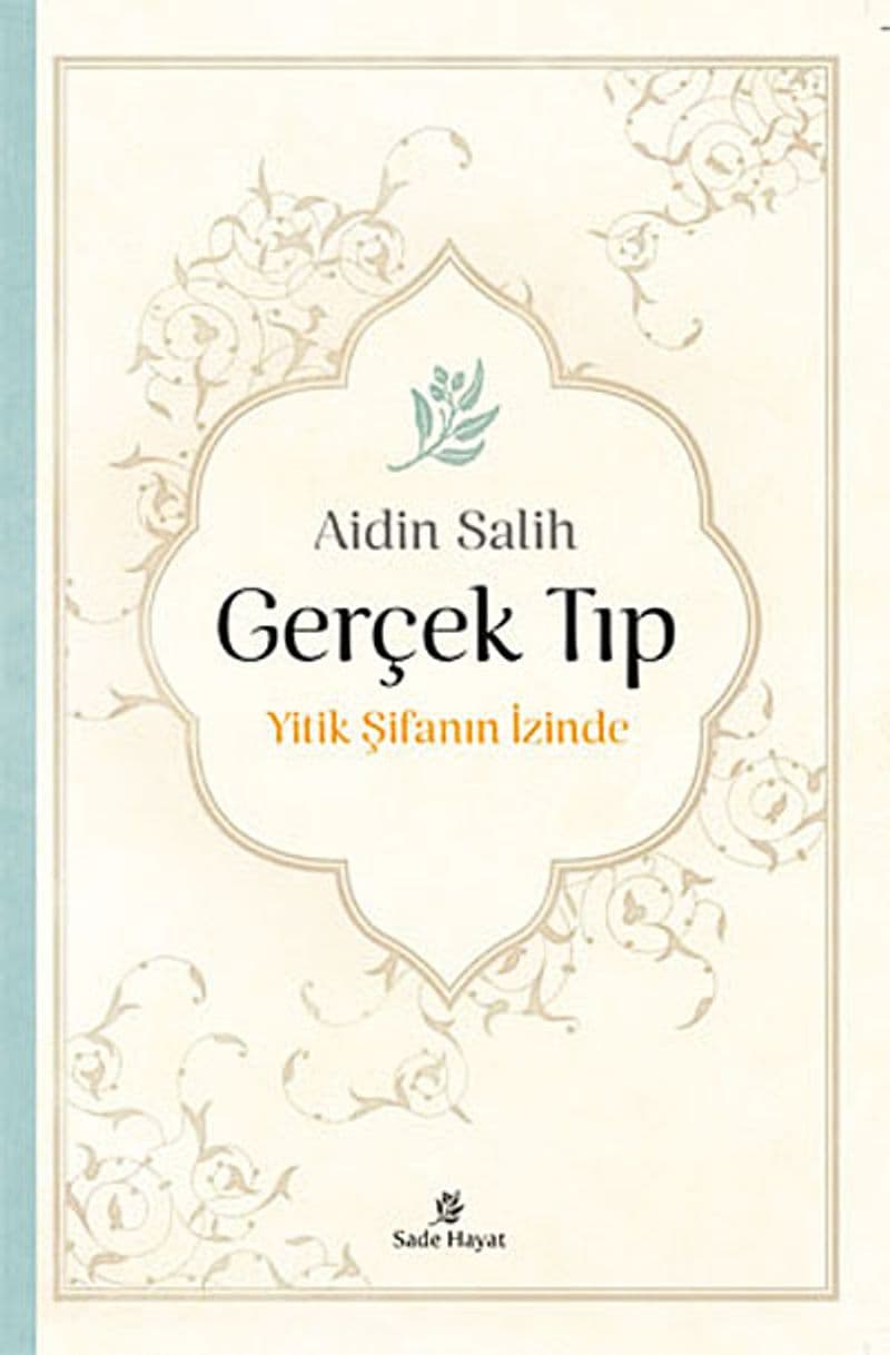 Gerçek Tıp (Ciltsiz) Yitik Şifanın İzinde