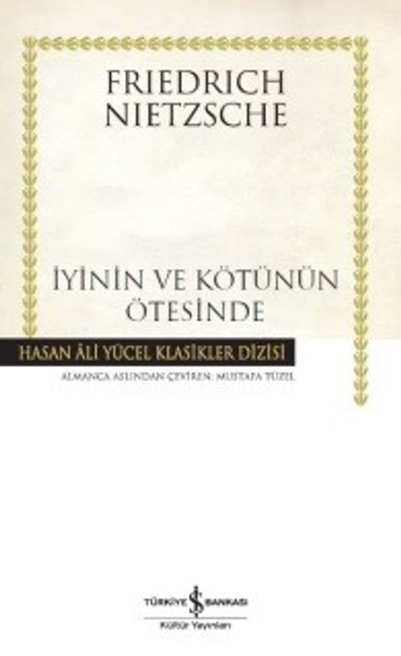 İyinin ve Kötünün Ötesinde (Karton Kapak) Gelecekteki Bir Felsefeye Giriş