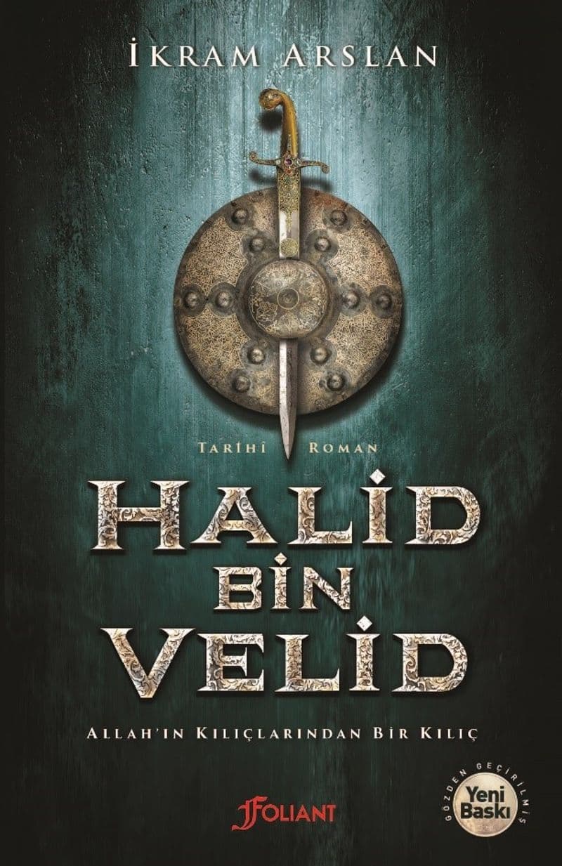 Halid Bin Velid Allah'ın Kılıçlarından Bir Kılıç