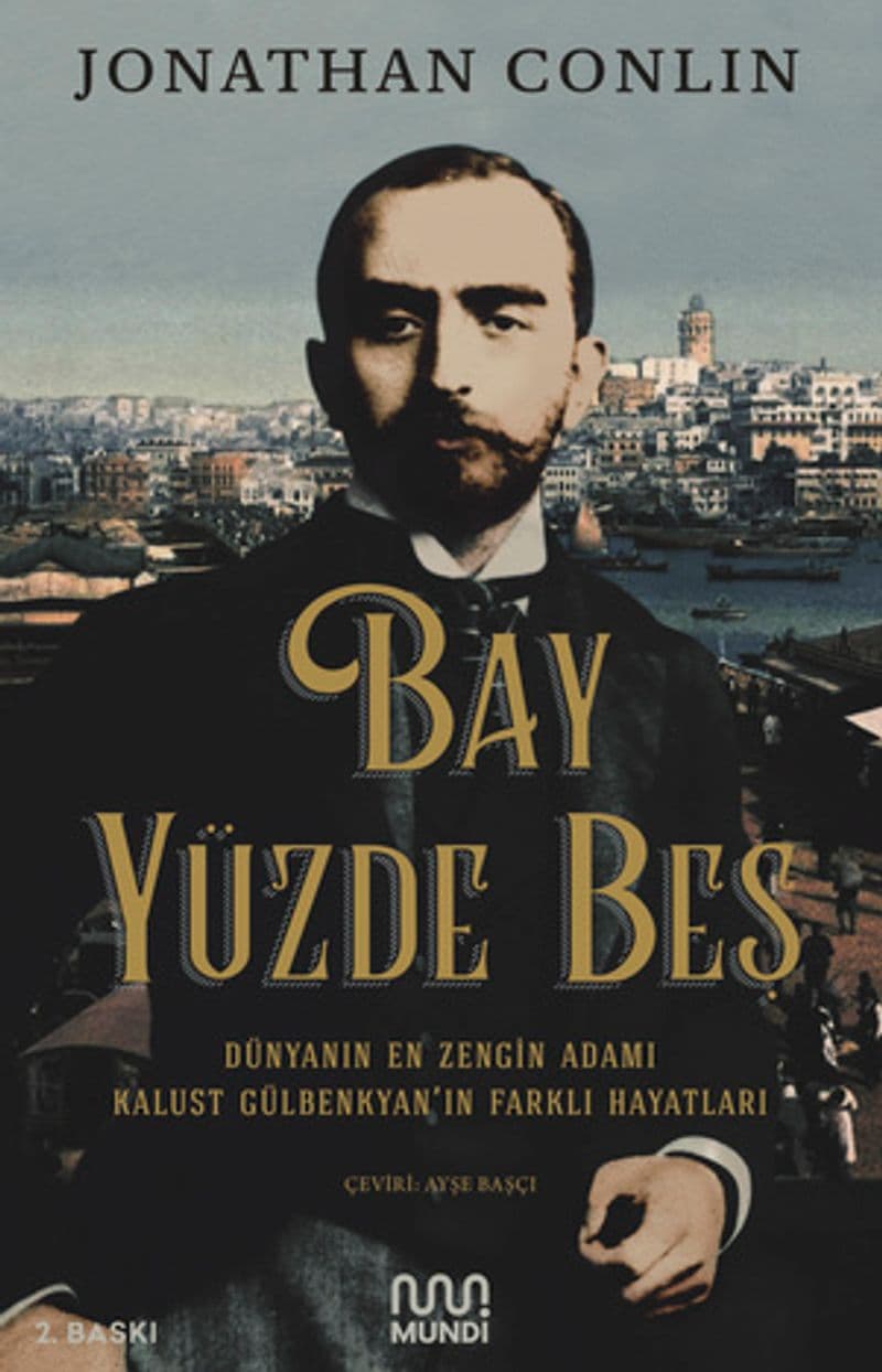 Bay Yüzde Beş Dünyanın En Zengin Adamı Kalust Gülbenkyan'ın Farklı Hayatları