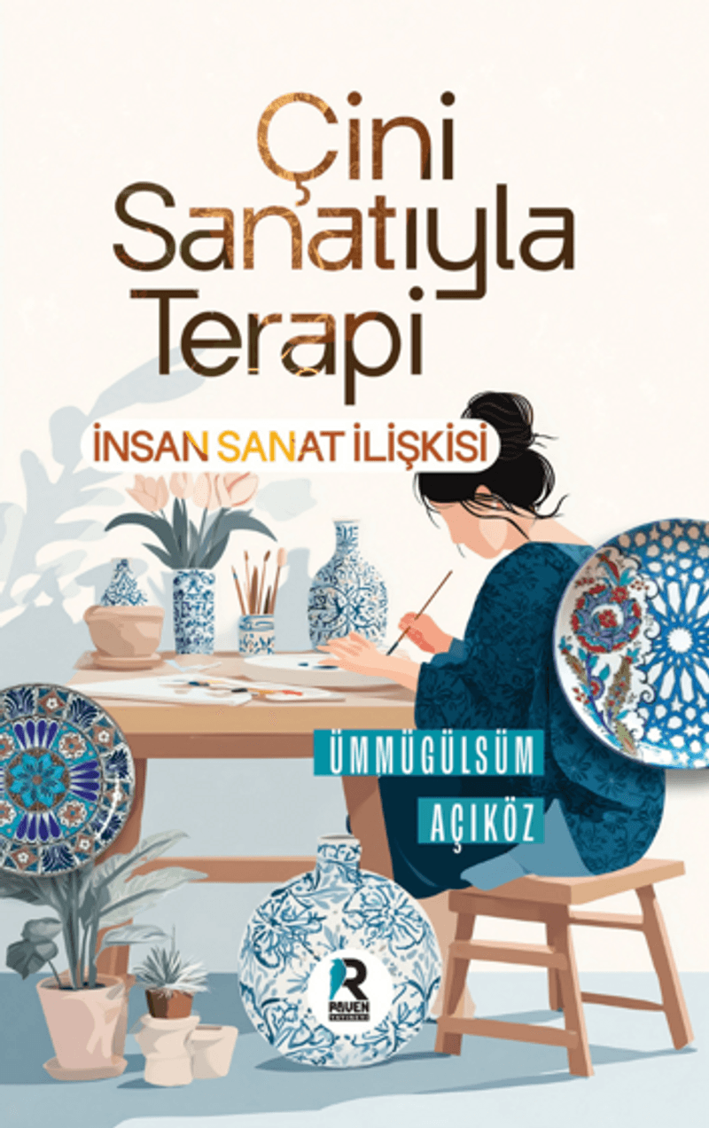 Çini Sanatıyla Terapi İnsan Sanat İlişkisi