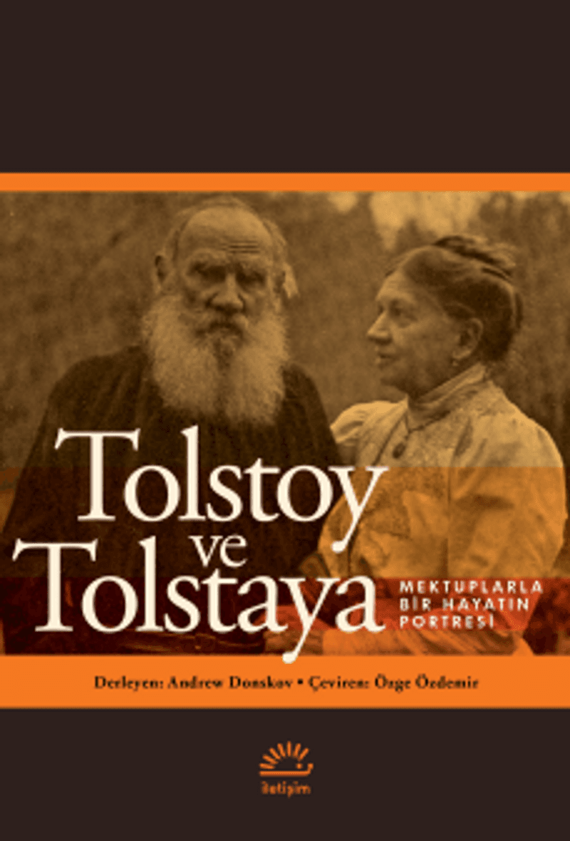 Tolstoy ve Tolstaya Mektuplarla Bir Hayatın Portresi