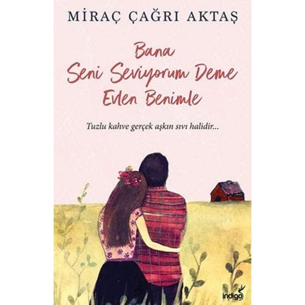 Bana Seni Seviyorum Deme Evlen Benimle