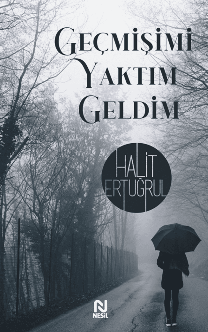 Geçmişimi Yaktım Geldim