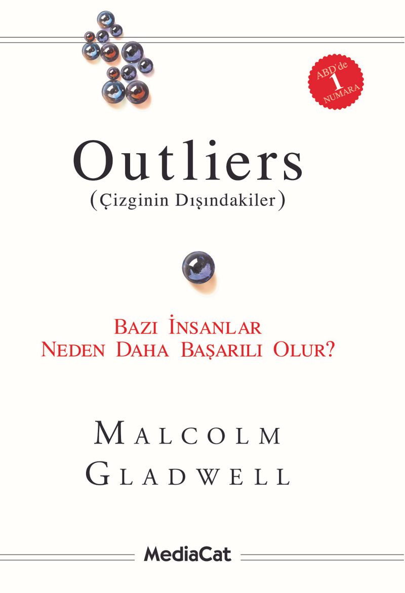Outliers (Çizginin Dışındakiler) Bazı İnsanlar Neden Daha Başarılı Olur?