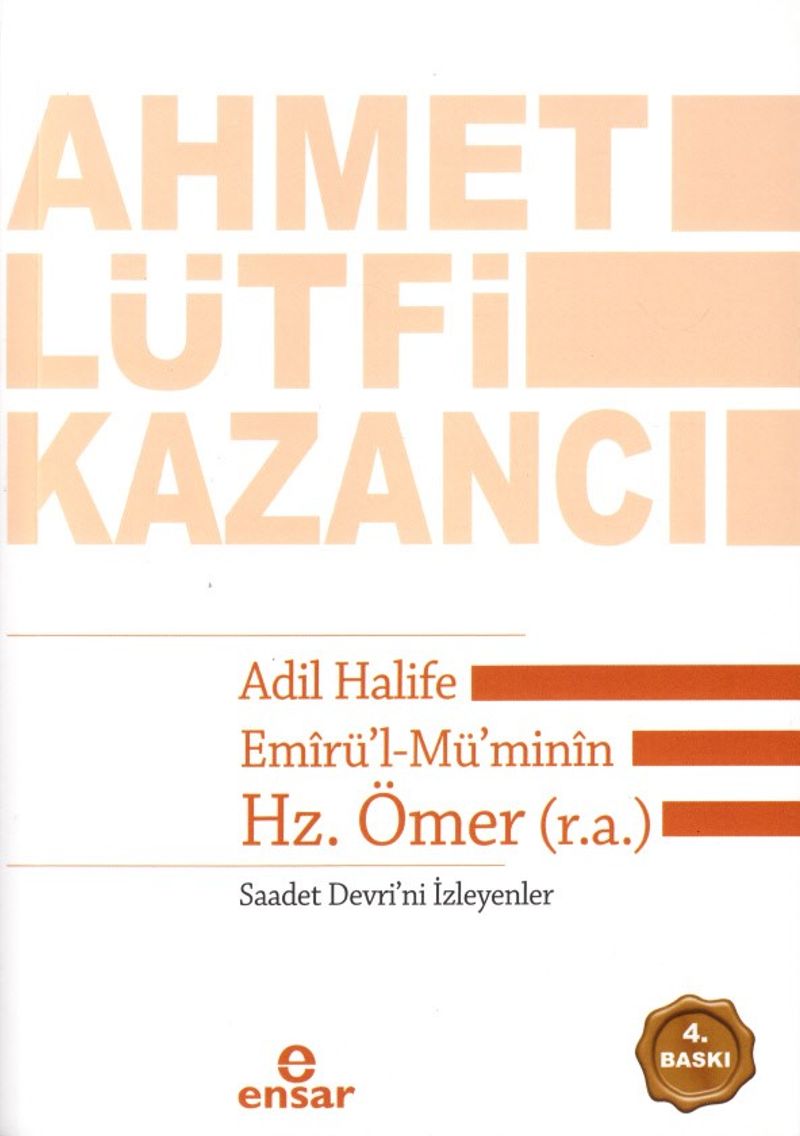 Adil Halife Emirü'l-Mü'minin Hz. Ömer (r.a.) Saadet Devri'ni İsteyenler