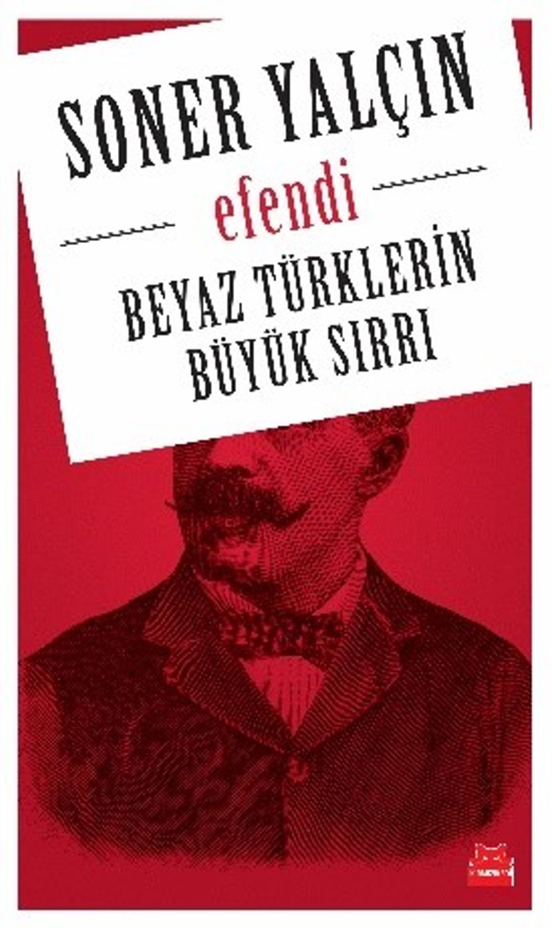 Efendi Beyaz Türklerin Büyük Sırrı