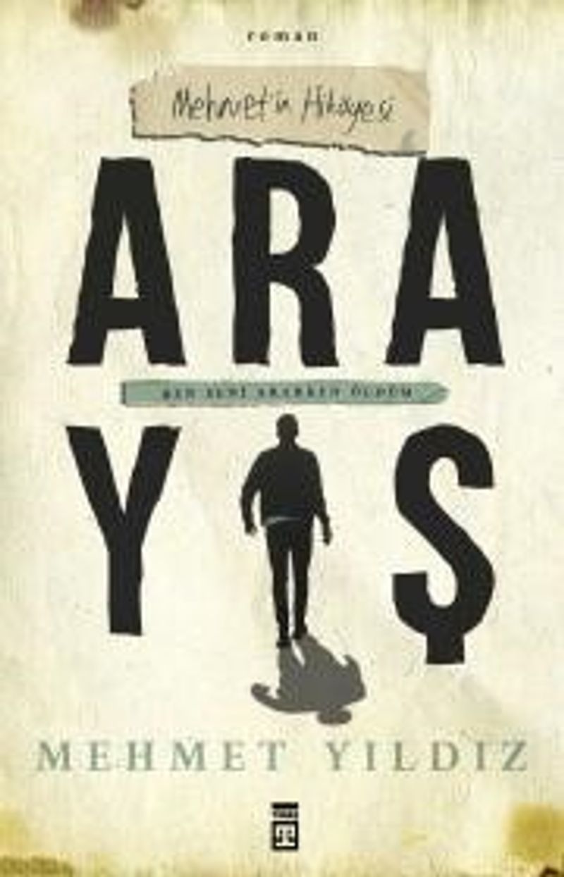 Arayış Mehmet'in Hikayesi