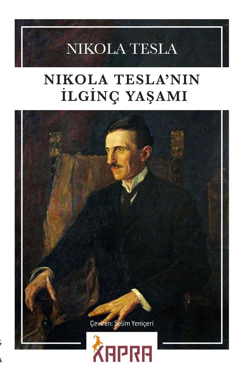 Nikola Tesla'nın İlginç Yaşamı