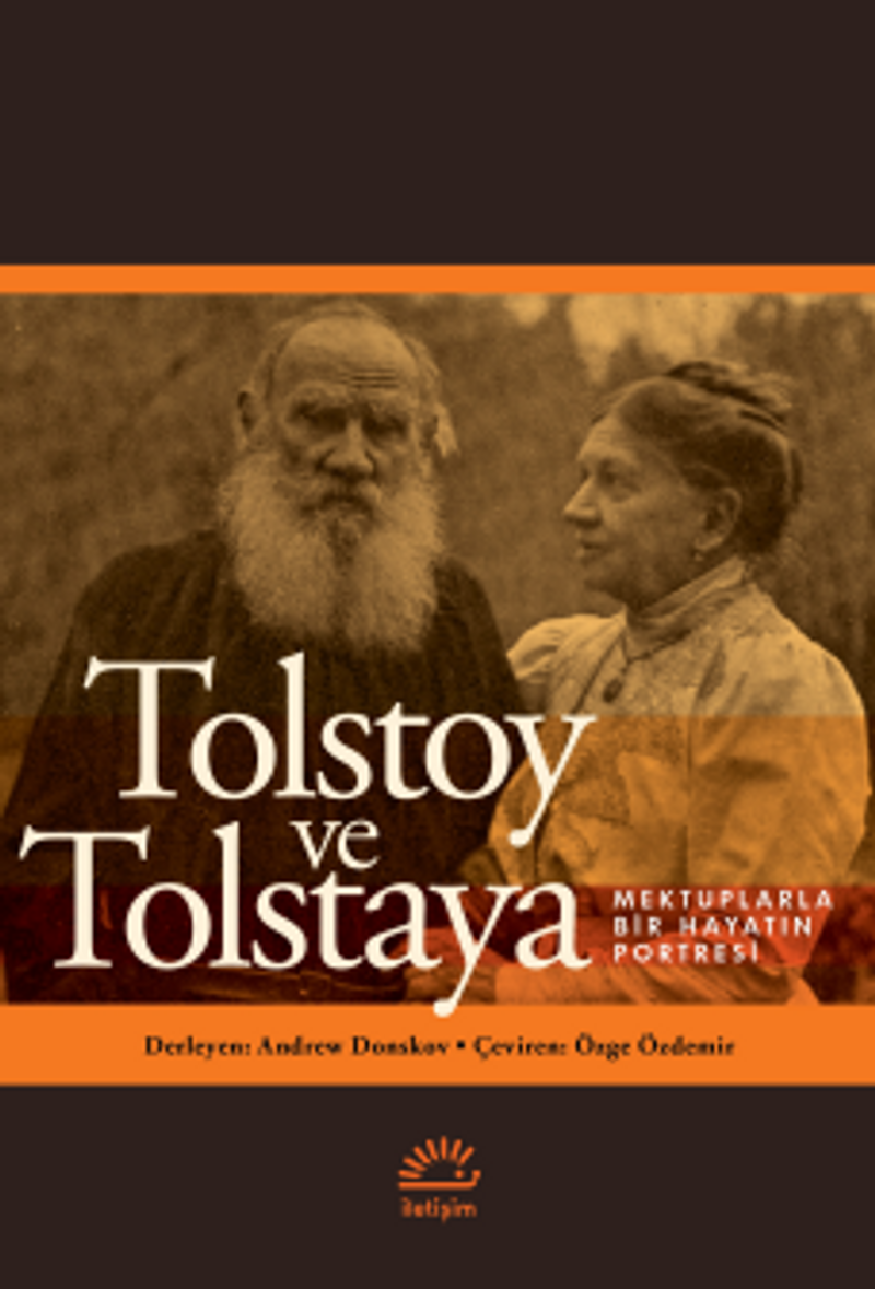 Tolstoy ve Tolstaya Mektuplarla Bir Hayatın Portresi