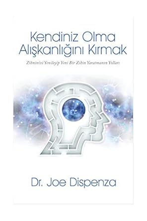 Kendiniz Olma Alışkanlığını Kırmak