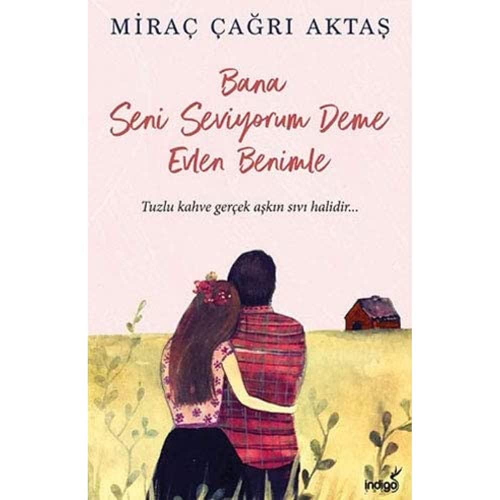 Bana Seni Seviyorum Deme Evlen Benimle